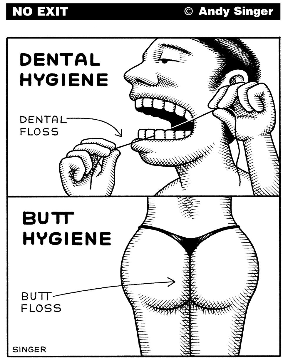 Dental Floss versus Butt Floss