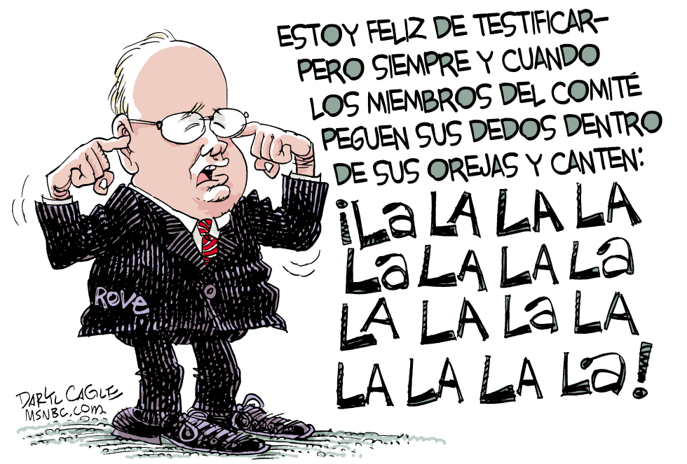  KARL ROVE LA LA LA  by Daryl Cagle