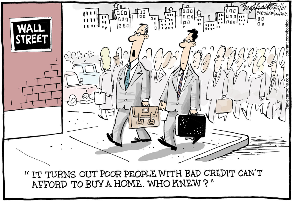  SUBPRIME MORTGAGES  by Bob Englehart