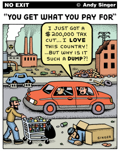 YOU GET WHAT YOU PAY FOR IN TAXES by Andy Singer