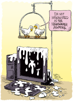 NOT INTERESTED IN NEWSPAPERS  by Daryl Cagle