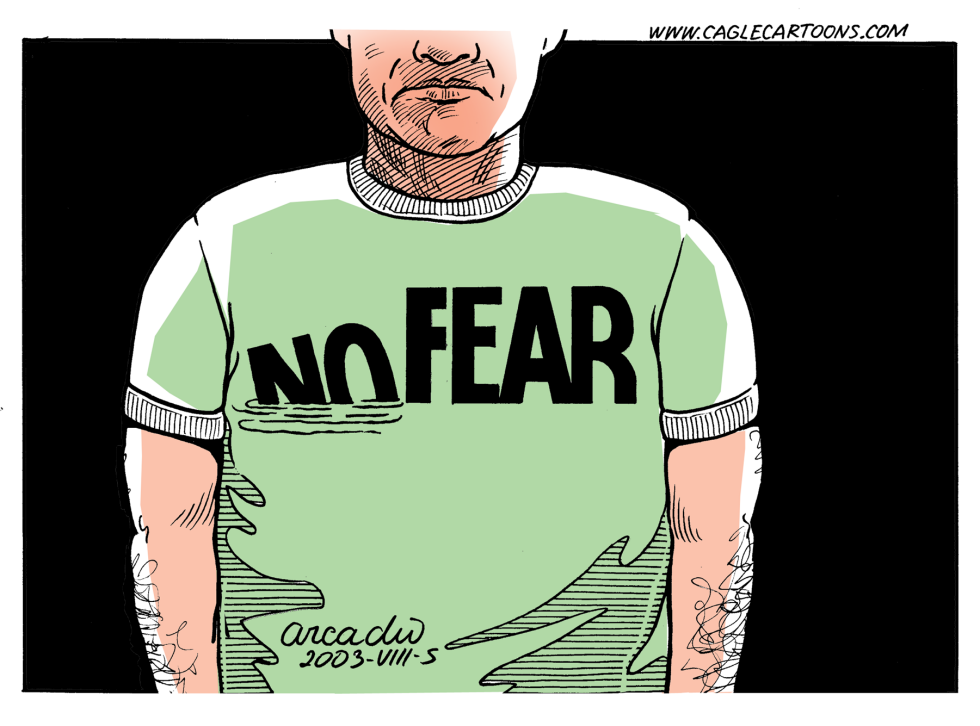  NO FEAR /  by Arcadio Esquivel