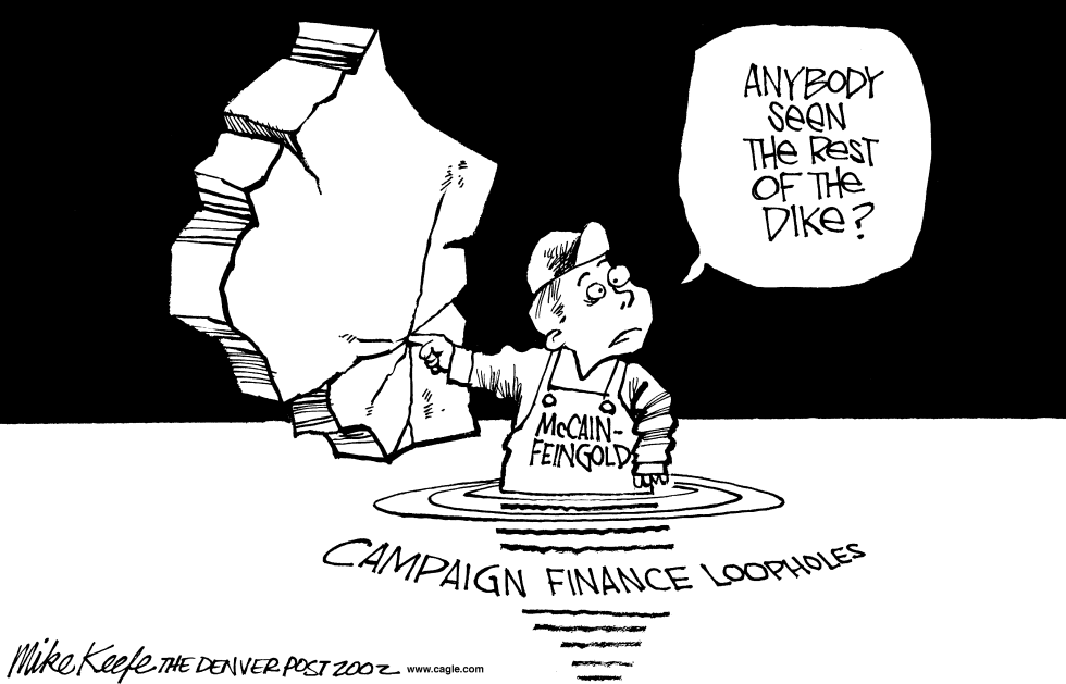  CAMPAIGN FINANCE LOOPHOLE by Mike Keefe