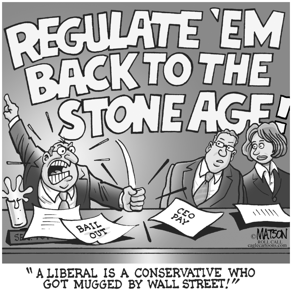 Liberal Is A Conservative Mugged By Wall Street