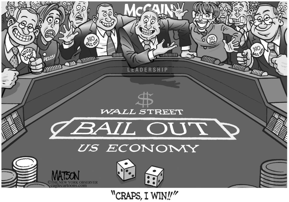  MCCAIN'S BAIL OUT GAMBLE by RJ Matson