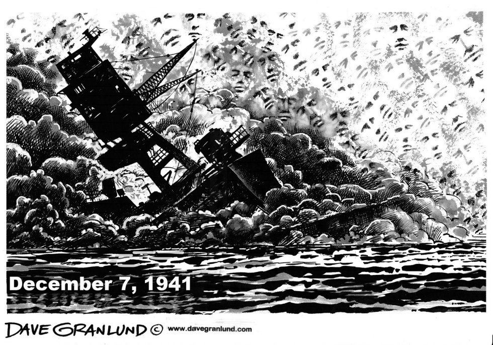  DECEMBER 7TH PEARL HARBOR REMEMBERED by Dave Granlund