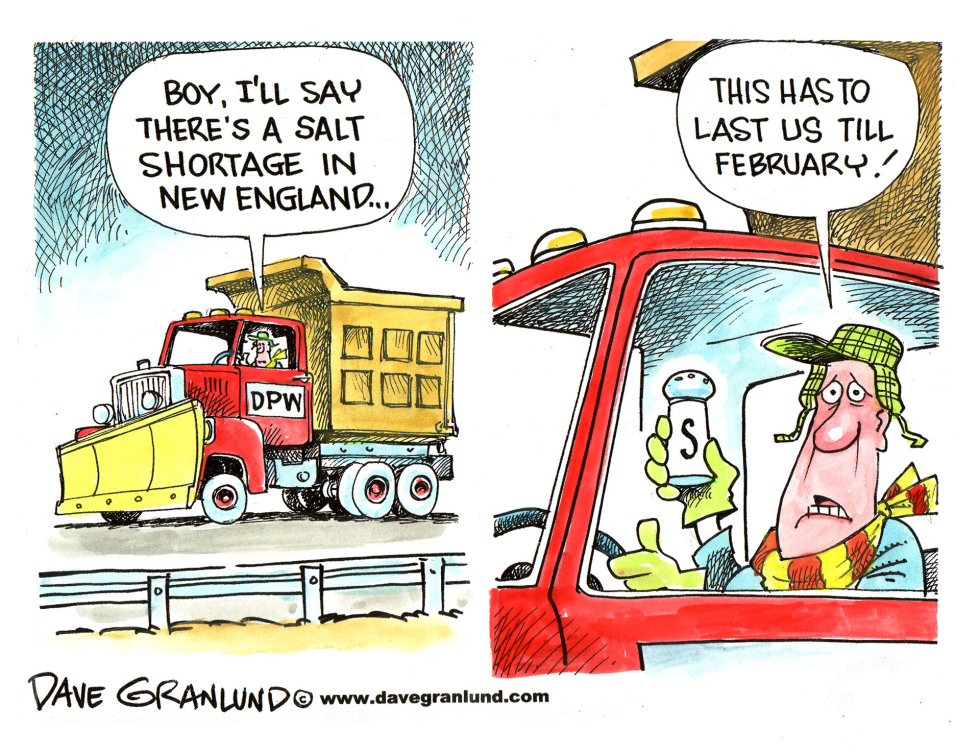  NEW ENGLAND SALT SHORTAGE by Dave Granlund