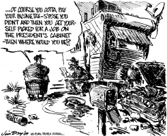 YOU GOTTA PAY YOUR INCOME TAXES BECAUSE by Jim Day