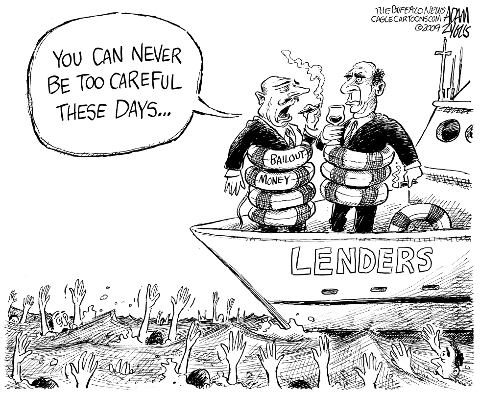  LENDERS HOARDING BAILOUTS by Adam Zyglis