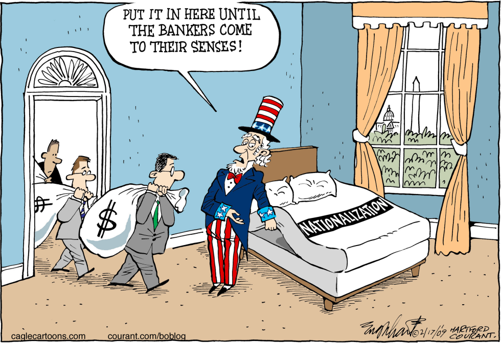  NATIONALIZING THE BANKS by Bob Englehart