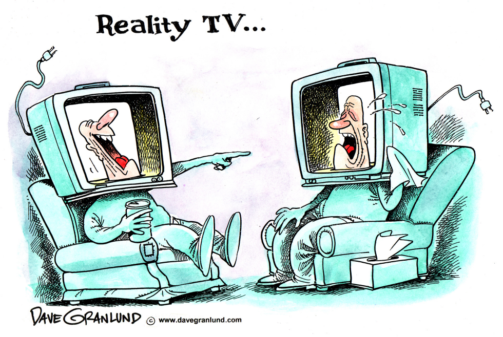  REALITY TV  by Dave Granlund