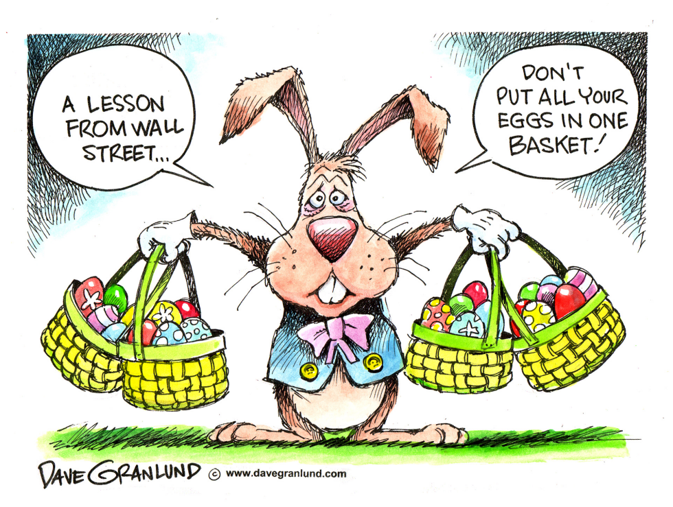  EASTER EGGS AND WALL STREET by Dave Granlund