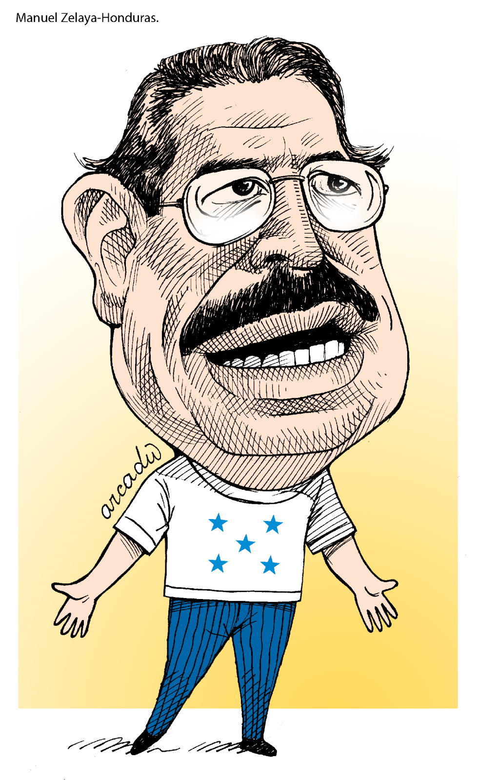  MANUEL ZELAYA- HONDURASCOL by Arcadio Esquivel