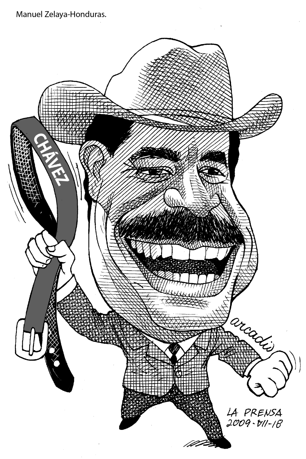  MANUEL ZELAYA-HONDURAS by Arcadio Esquivel