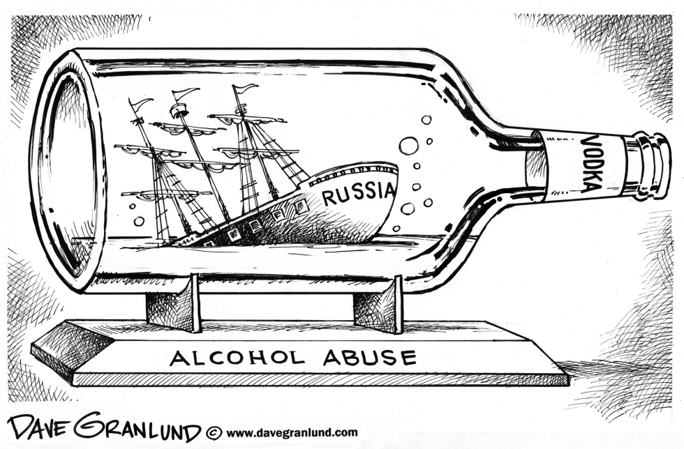  RUSSIAN ALCOHOL ABUSE by Dave Granlund