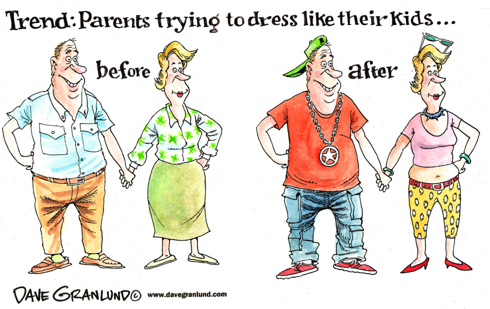  PARENTS DRESSING LIKE KIDS by Dave Granlund