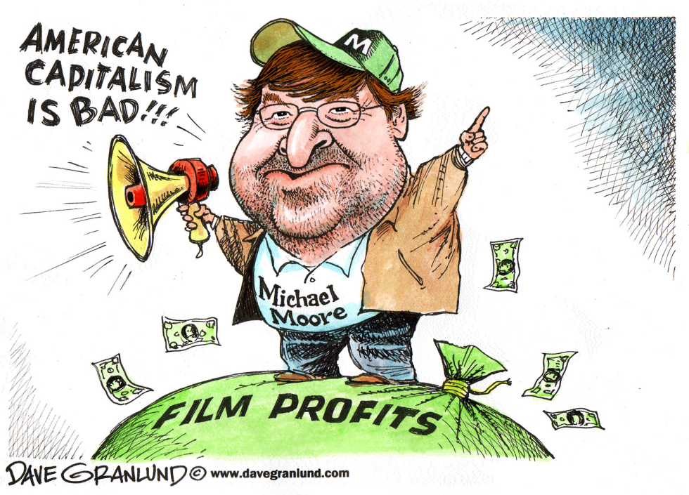  MICHAEL MOORE ON CAPITALISM by Dave Granlund