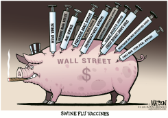 SWINE FLU VACCINES FOR WALL STREET by R.J. Matson