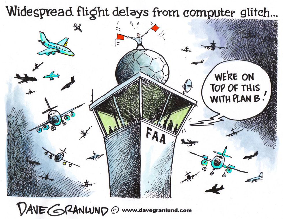  FLIGHT DELAYS FROM FAA GLITCH by Dave Granlund