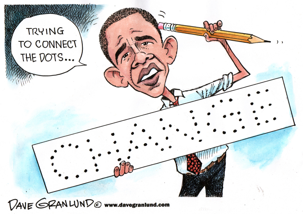  OBAMA TRIES CONNECTING THE DOTS by Dave Granlund