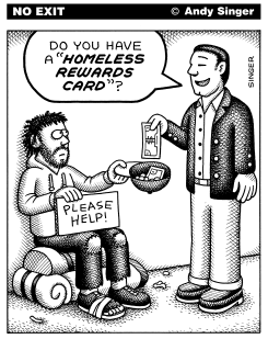 HOMELESS REWARDS PROGRAM by Andy Singer