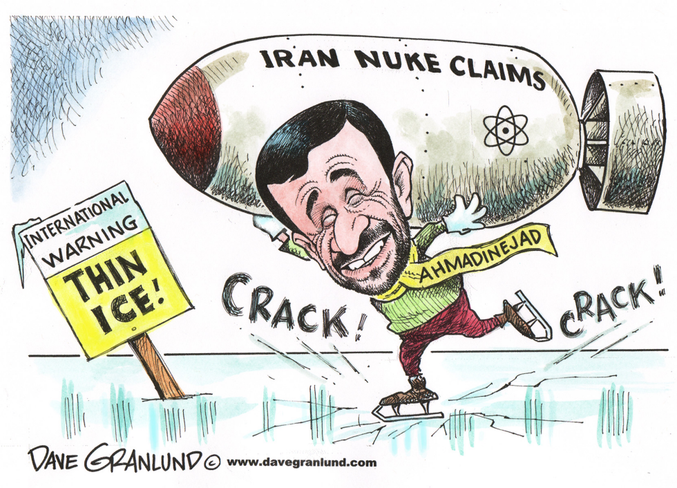  IRAN NUKE CLAIMS by Dave Granlund