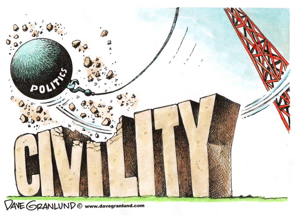  CIVILITY AND POLITICS by Dave Granlund