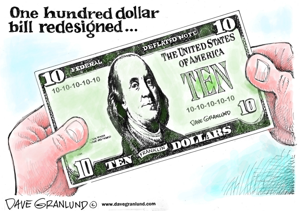  HUNDRED DOLLAR BILL REDESIGNED by Dave Granlund