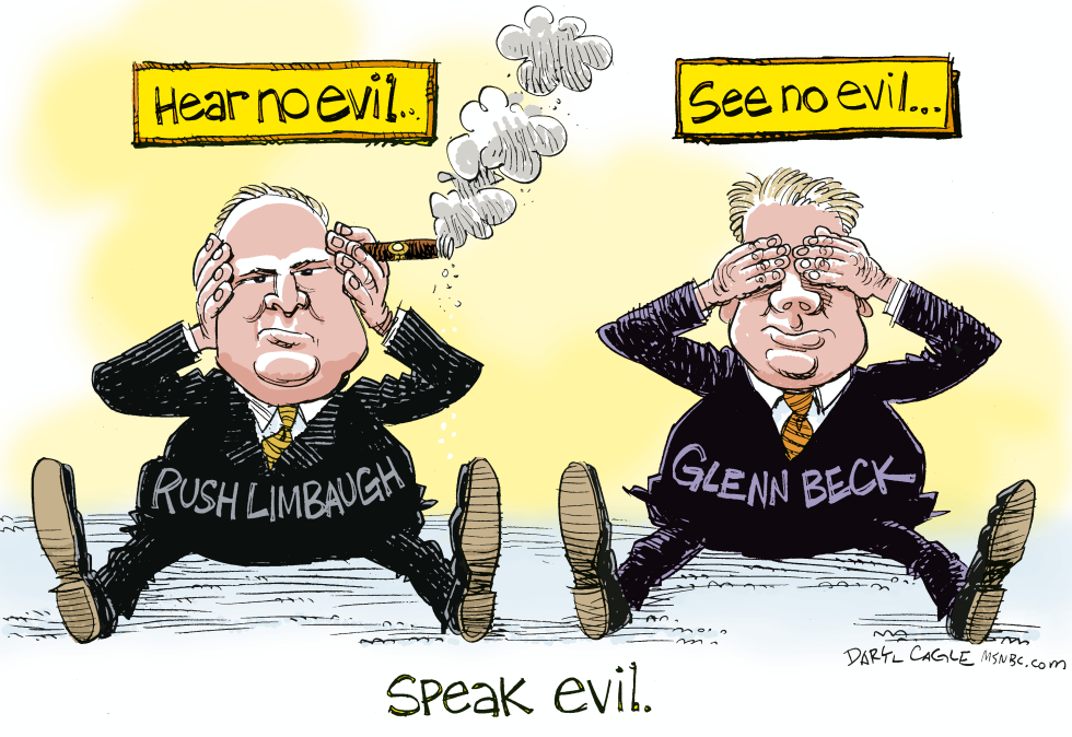  BECK, LIMBAUGH SPEAK EVIL by Daryl Cagle