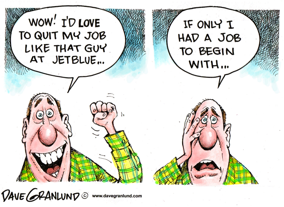  QUITTING JETBLUE-STYLE by Dave Granlund