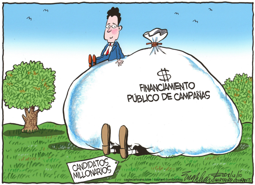  FINANCIAMIENTO DE CAMPAñAS PUBLICAS  by Bob Englehart