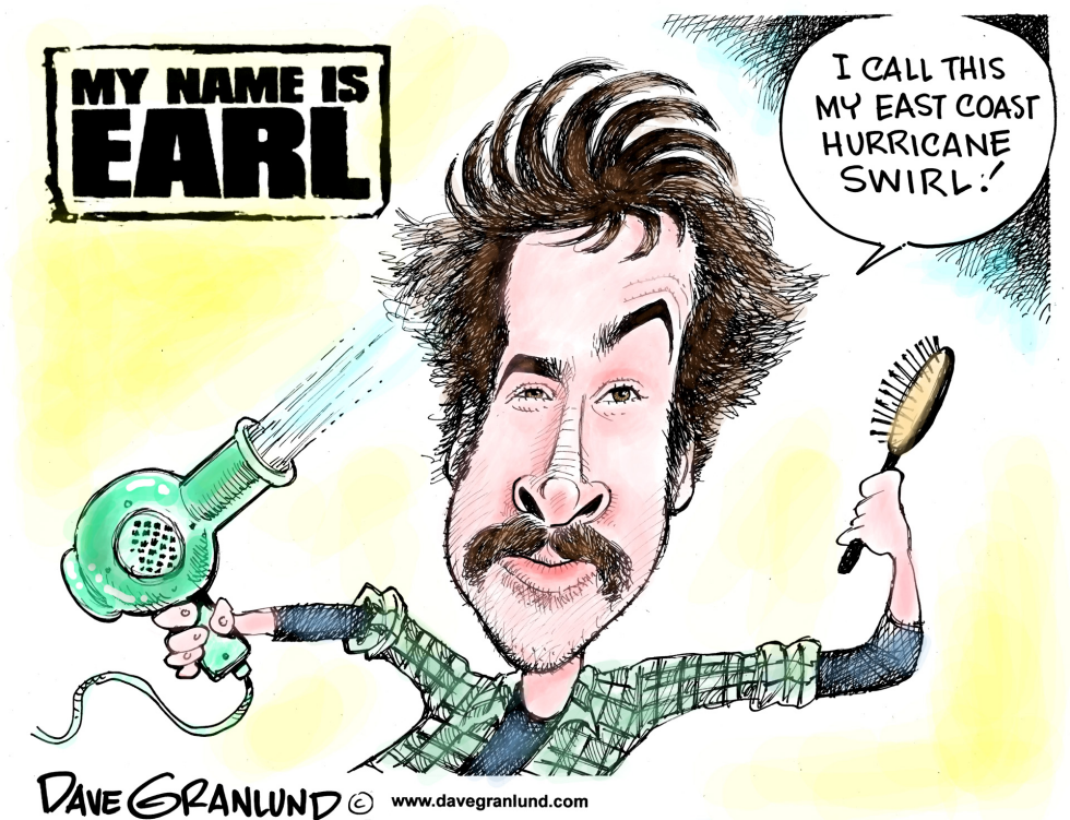  MY NAME IS HURRICANE EARL by Dave Granlund