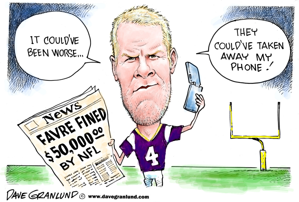  BRETT FAVRE FINED BY NFL by Dave Granlund