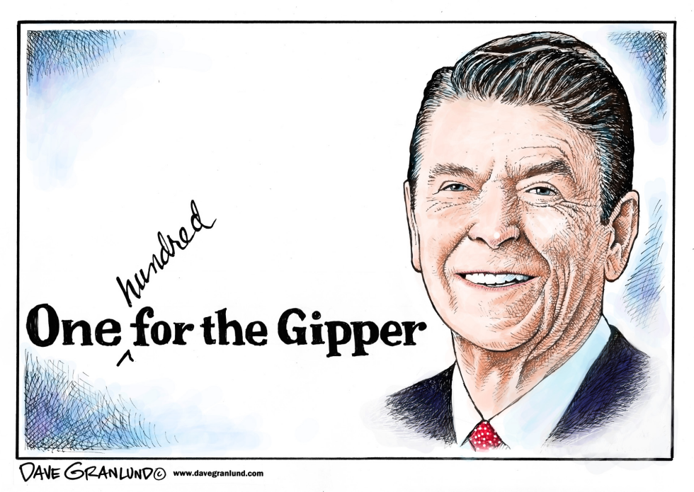  RONALD REAGAN CENTENNIAL by Dave Granlund