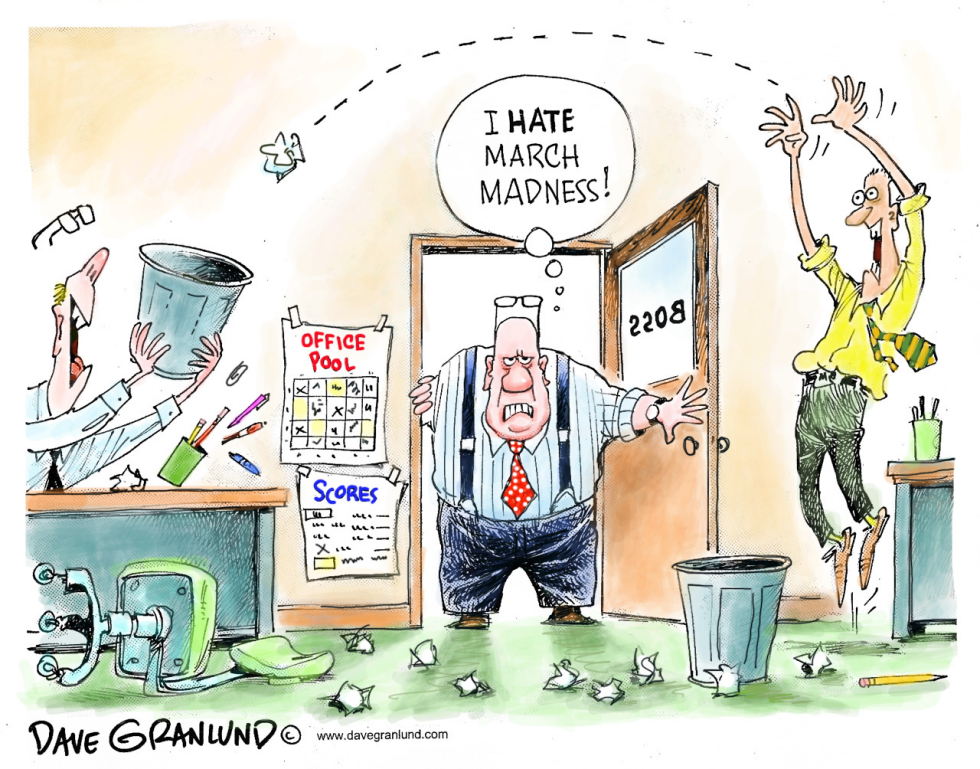  MARCH MADNESS AND BOSSES by Dave Granlund