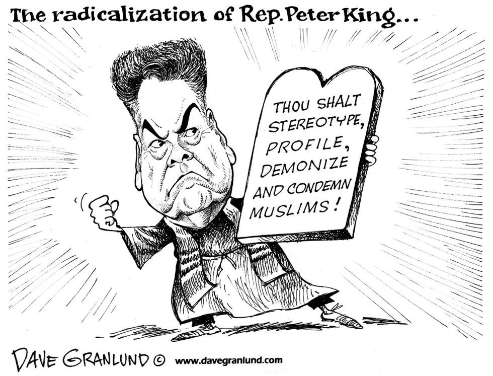  REP PETER KING  AND MUSLIMS by Dave Granlund