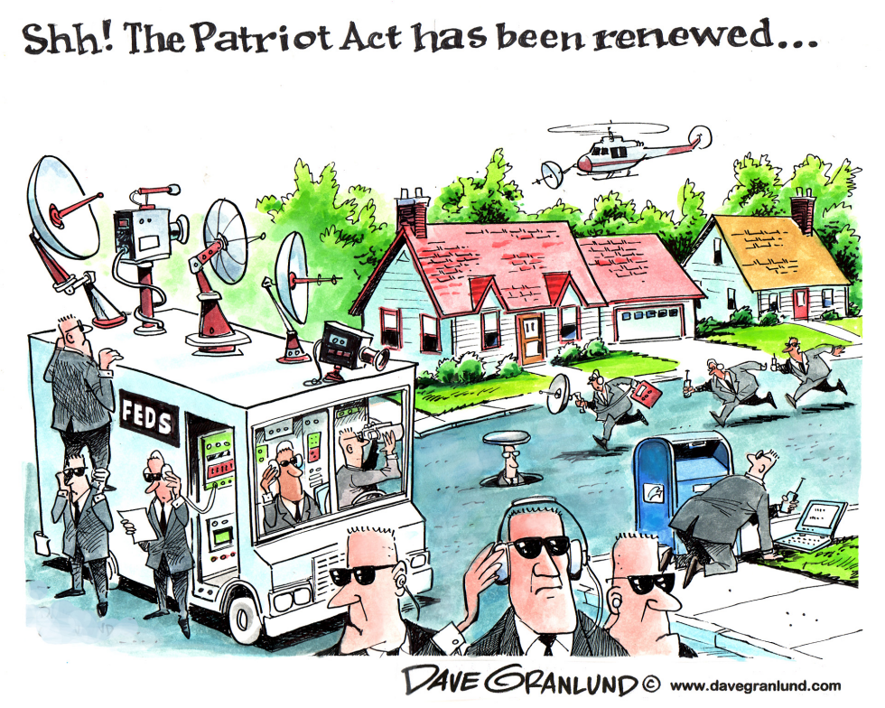  PATRIOT ACT RENEWED by Dave Granlund