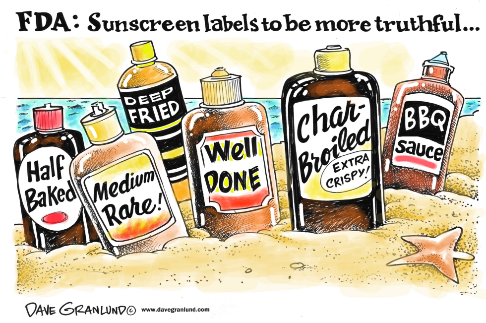  FDA AND SUNSCREEN CLAIMS by Dave Granlund