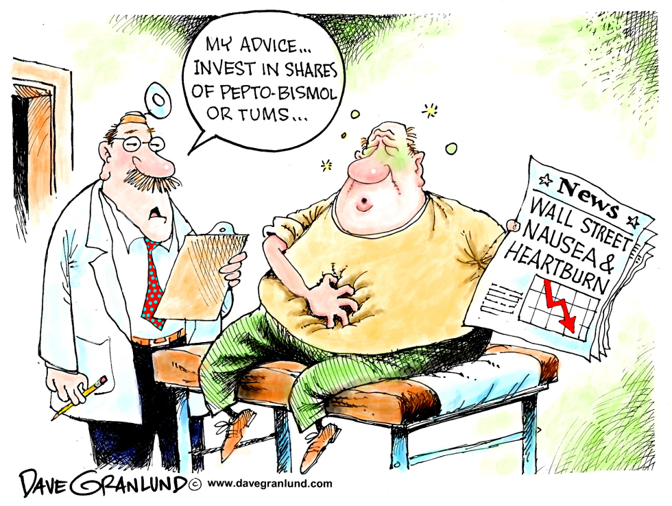  WALL STREET NAUSEA AND HEARTBURN by Dave Granlund